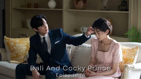 dali and cocky prince dramacool ep 1
